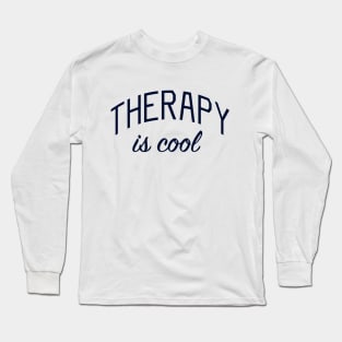 Therapy is Cool Long Sleeve T-Shirt